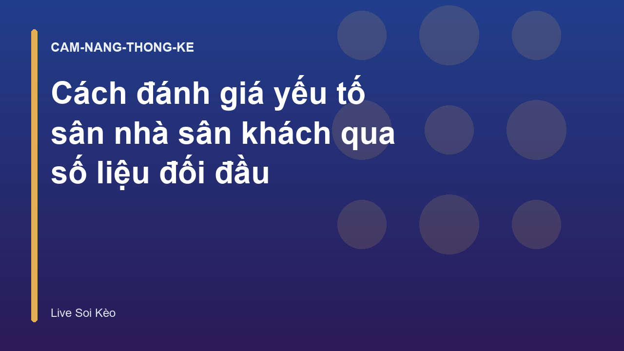 Read more about the article Cách đánh giá yếu tố sân nhà sân khách qua số liệu đối đầu